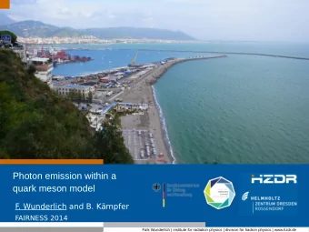 Photon emission within a  quark meson model  F  . Wunderlich and B. Kmpfer  FAIRNESS 2014  Seite