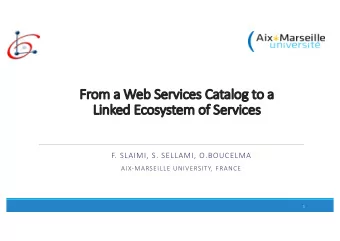 Fr  From a  a Web  eb Ser  ervic  vices  es Catalo  alog to a  a  Li  Linked Ecosystem of  f Se
