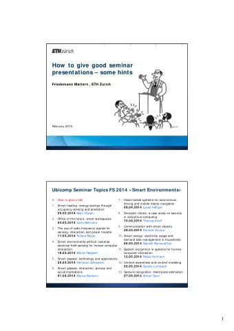 How to give good seminar  presentations  some hints  Friedemann Mattern , ETH Zurich  February