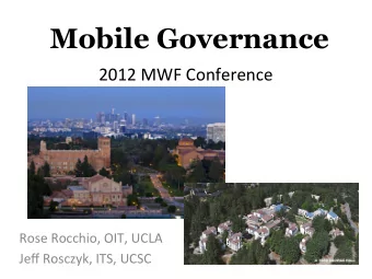 Mobile Governance  2012  MWF  Conference      Rose  Rocchio,  OIT,  UCLA