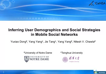 Inferring User Demographics and Social Strategies in Mobile Social Networks    Yuxiao Dong #