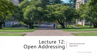 Open Addressing  Algorithms  CSE 373 19 SP - KASEY CHAMPION  1  Administrivia  Exercise 2 due