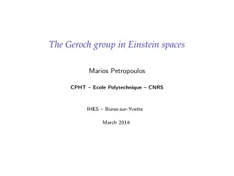 The Geroch group in Einstein spaces  Marios Petropoulos  CPHT  Ecole Polytechnique  CNRS