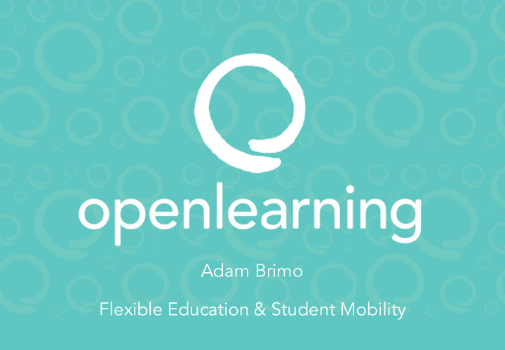 adam brimo flexible education student mobility