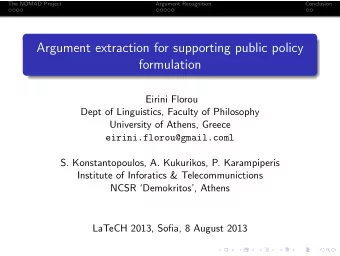 Argument extraction for supporting public policy  formulation  Eirini Florou  Dept of Linguistics,