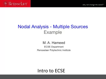 -  Nodal Analysis - Multiple Sources  Identifying Nodes  Example  M. A. Hameed  ECSE Department