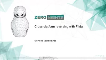 Cross-platform reversing with Frida  Ole Andr Vadla Ravns  Cross-platform reversing with Frida