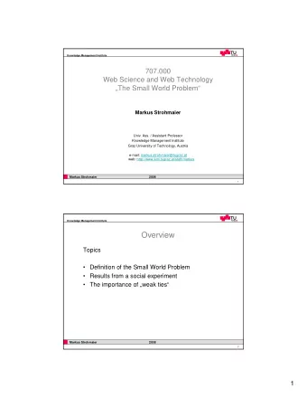 Overview  Topics   Definition of the Small World Problem   Results from a social experiment