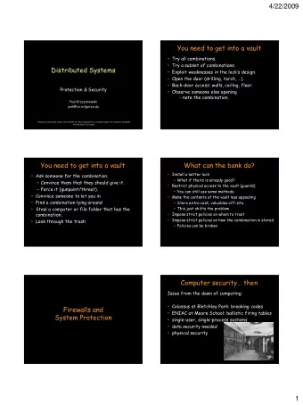 4/22/2009  You need to get into a vault  Try all combinations.  Try a subset of combinations.