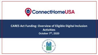 ConnectHome  Nation Webinar  CARES Act Funding: Overview of Eligible Digital Inclusion  Activities
