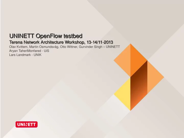 uninett openflow testbed uninett openflow testbed