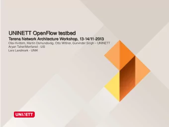 UNINETT OpenFlow testbed  UNINETT OpenFlow testbed  Terena Network Architecture Workshop,