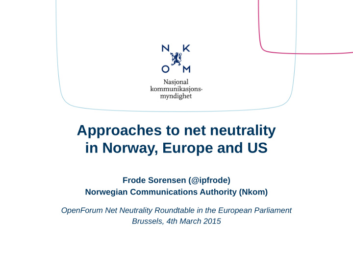 approaches to net neutrality in norway europe and us