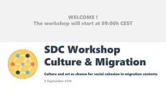SDC Workshop  Culture &amp; Migration  Culture and art as chance for social cohesion in migration