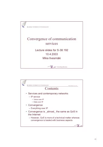 Convergence of communication  services  Lecture slides for S-38.192  10.4.2003  Mika Ilvesmki