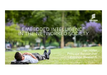 Embedded Intelligence  t  in the Networked Society  t     Jan Hller    Principal
