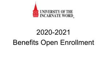 2020-2021  Benefits Open Enrollment  Open Enrollment Agenda  Welcome  OE General Information