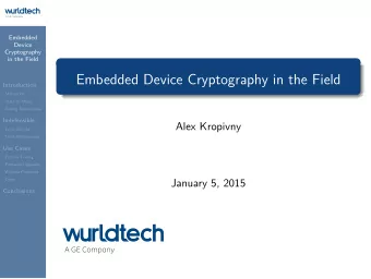 Embedded Device Cryptography in the Field  Introduction  Motivation  State of Affairs  Coping