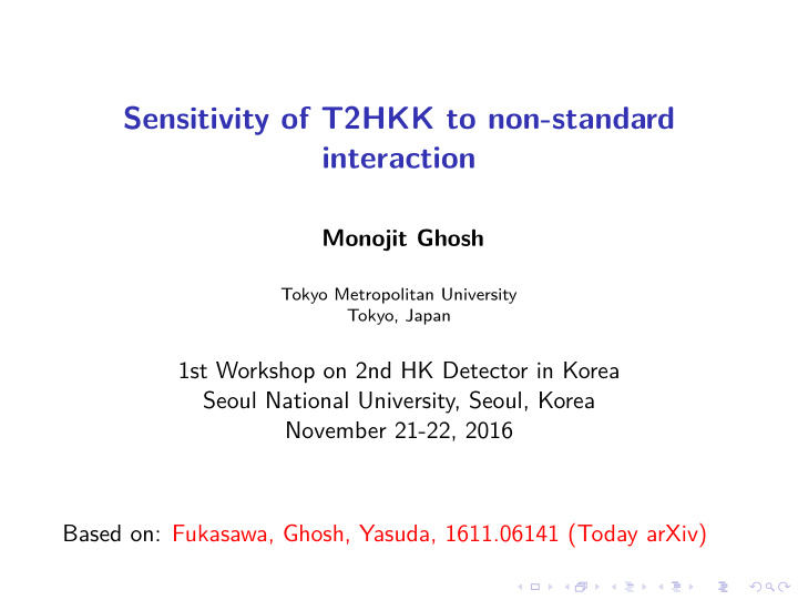 sensitivity of t2hkk to non standard interaction