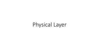 Physical Layer  Lecture Progression  Bottom-up through the layers:  Application      - HTTP,