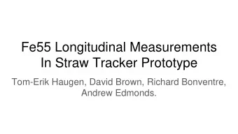 In Straw Tracker Prototype  Tom-Erik Haugen, David Brown, Richard Bonventre,  Andrew Edmonds.