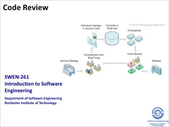Code Review  SWEN-261  Introduction to Software  Engineering  Department of Software Engineering