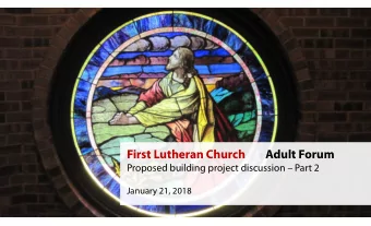 First Lutheran Church        Adult Forum  Proposed building project discussion  Part 2  January