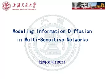 Modeling Information Diffusion  Modeling Information Diffusion  in Multi  in Multi-Sensitive