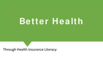 Better Health  Through Health Insurance Literacy  W ho W e Are  The Health Insurance Literacy (HIL)
