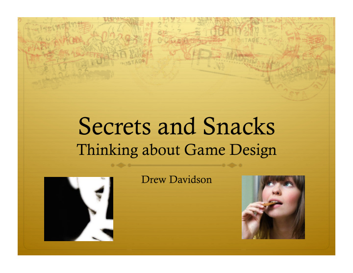 secrets and snacks