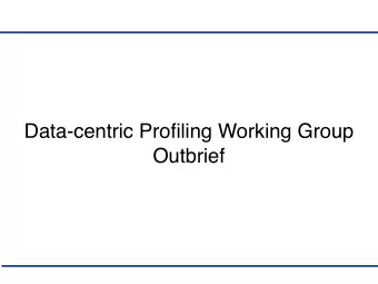 Data-centric Profiling Working Group  Outbrief  Basic Concept  Associating performance data with