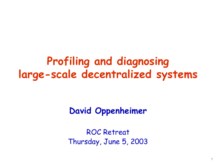 profiling and diagnosing large scale decentralized systems