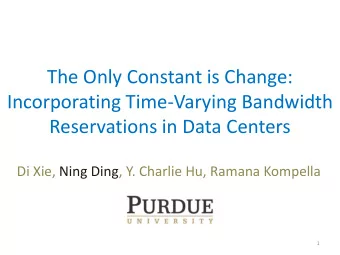 The Only Constant is Change:  Incorporating Time-Varying Bandwidth  Reservations in Data Centers