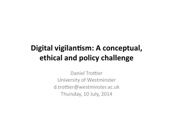 Digital  vigilan*sm:  A  conceptual,   ethical  and  policy  challenge