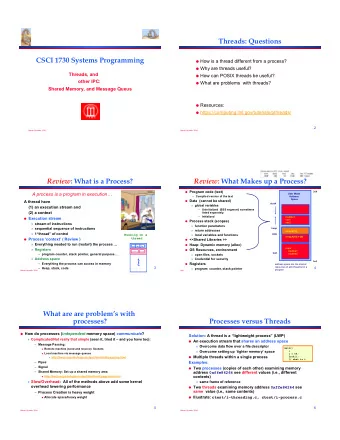 Threads: Questions  CSCI 1730 Systems Programming  How is a thread different from a process?