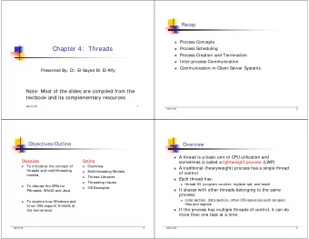 Chapter 4:  Threads  Process Scheduling  Process Creation and Termination  Inter-process