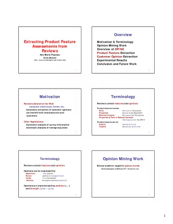 Overview  Extracting Product Feature  Motivation &amp; Terminology  Opinion Mining Work