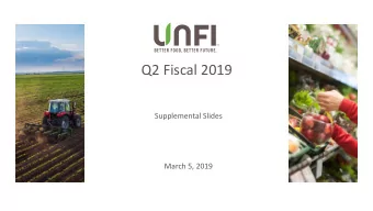 Q2 Fiscal 2019  Supplemental Slides  March 5, 2019  Disclaimer  Certain information in this