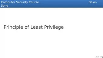 Principle of Least Privilege  Dawn Song  Principle of least privilege  Privilege  Ability to