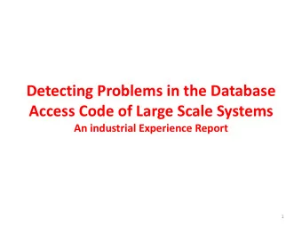 Detecting Problems in the Database  Access Code of Large Scale Systems  An industrial Experience