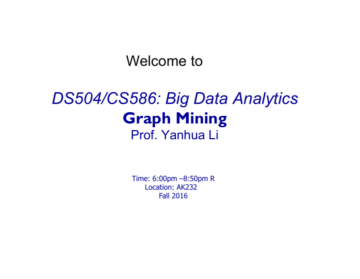 ds504 cs586 big data analytics graph mining