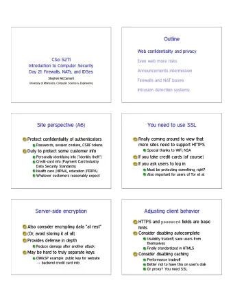 Outline  Web confidentiality and privacy  CSci 5271  Even web more risks  Introduction to Computer