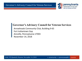 Governors Advisory Council for Veteran Services  Arrowheads Community Club, Building 9-65  Fort