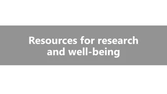 and well-being  Looking ahead, the best overall resource  for you will be your research advisor
