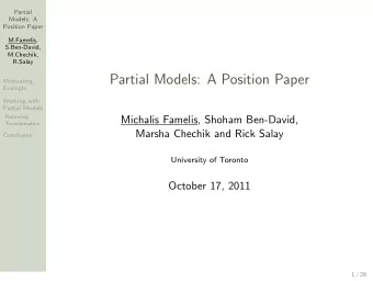 Partial Models: A Position Paper  Motivating  Example  Working with  Partial Models  Reasoning