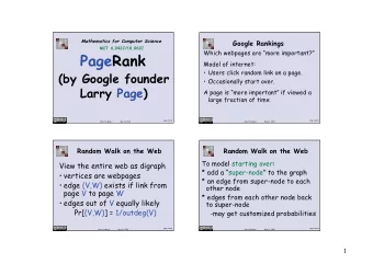 PageRank  Model of internet:   Users click random link on a page.  (byGooglefounder