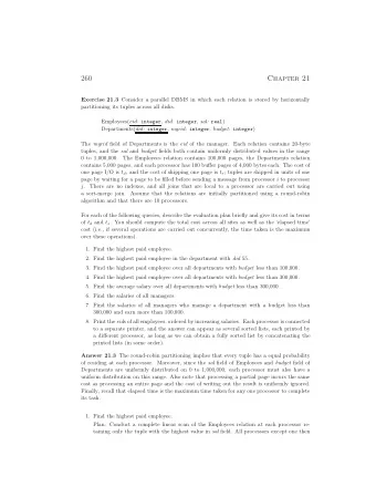 260  Chapter 21 Exercise 21.3 Consider a parallel DBMS in which each relation is stored by