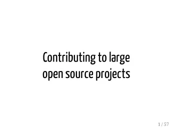 Contributing to large  open source projects  1 / 57  Who am I?  Jrme Petazzoni (@jpetazzo)