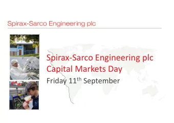 Spirax-Sarco Engineering plc  Capital Markets Day Friday 11 th September  Spirax-Sarco Engineering