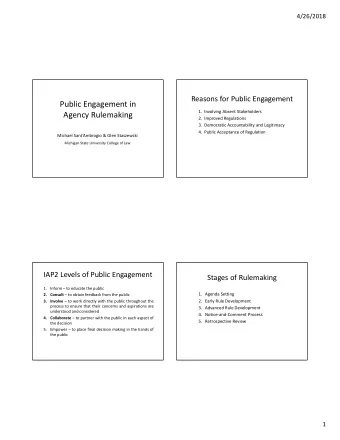 Public Engagement in  1. Involving Absent Stakeholders  Agency Rulemaking  2. Improved Regulations